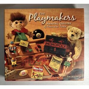 Timeless Toys Classic Toys & The Playmakers Who Created Them Reference Book 2004